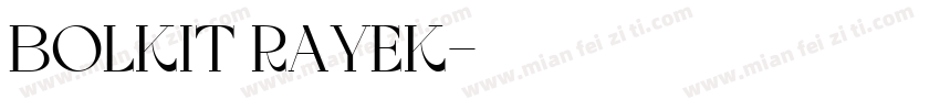 BoLKIT RAYEK字体转换